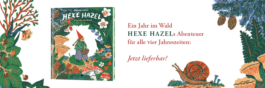 Ein Jahr im Wald HEXE HAZELs Abenteuer für alle vier Jahreszeiten